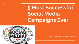 5 Most Successful Social Media Campaigns Ever