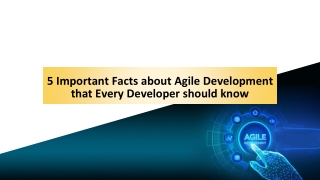 5 Important Facts about Agile Development that Every Developer should know