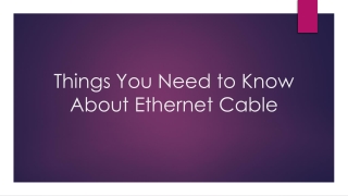 Things You Need to Know About Ethernet Cable