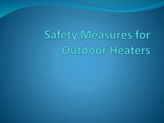 Safety Measures for Outdoor Heater