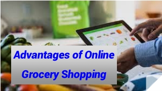 Advantages of Online Grocery Shopping