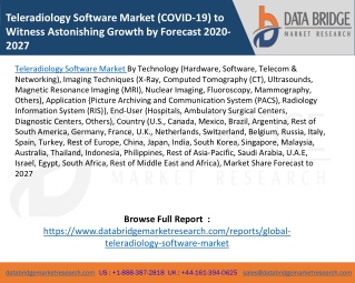 Teleradiology Software Market (COVID-19) to Witness Astonishing Growth by Forecast 2020-2027