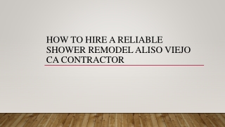 How To Hire A Reliable Shower Remodel Aliso Viejo CA Contractor