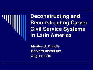 Deconstructing and Reconstructing Career Civil Service Systems in Latin America