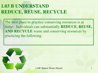 1.03 B UNDERSTAND REDUCE, REUSE, RECYCLE