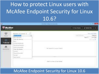 How to protect Linux users with McAfee Endpoint Security for Linux 10.6?
