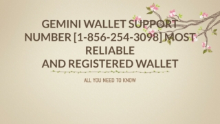 Gemini wallet Support Number [1-856-254-3098] Most reliable and registered wallet