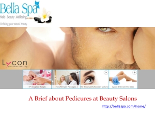 A Brief about Pedicures at Beauty Salons