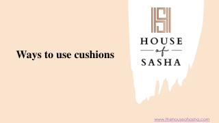 Ways to use cushions