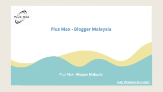 Plus Max - Blogger Malaysia