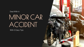 Deal With A Minor Car Accident With 3 Easy Tips