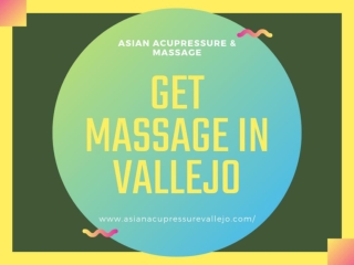 Get Massage in Vallejo