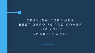 FREE Shipping – Buy OPPO F9 Pro Covers – Sowing Happiness