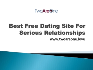 Best Free Dating Site For Serious Relationships