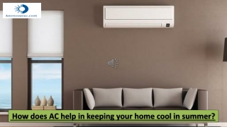 How does AC help in keeping your home cool in summer?