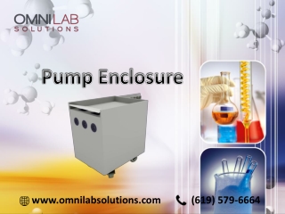 Wide variety Pump Enclosure available in our store at reasonable price - OMNI Lab Solutions