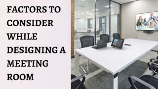FACTORS TO CONSIDER WHILE DESIGNING A MEETING ROOM