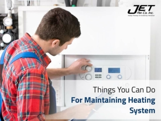 Things You Can Do For Maintaining Heating System