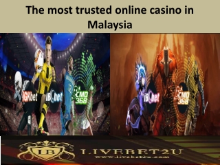 The Most Trusted Online Casino in Malaysia