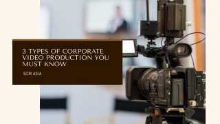 3 Types of corporate Video Production You Must Know