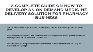 A complete guide on how to develop an on-demand medicine delivery solution for pharmacy business