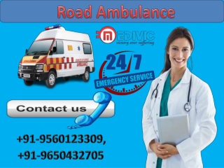 Hire High Class Road Ambulance Service in Service in Darbhanga and Muzaffarpur by Medivic Ambulance