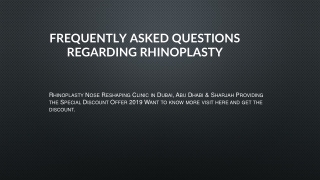 FREQUENTLY ASKED QUESTIONS REGARDING RHINOPLASTY