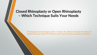 Closed Rhinoplasty or Open Rhinoplasty – Which Technique Suits Your Needs