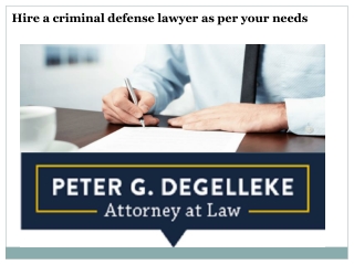 Hire a criminal defense lawyer as per your needs