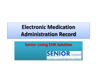 Senior living EHR solution - eMAR/ /EHR Senior Living
