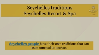 Seychelles traditions by Savoy Resort & Spa