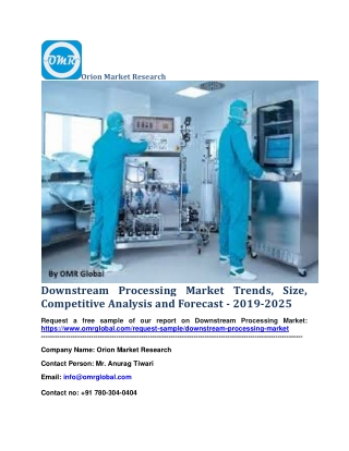 Downstream Processing Market Trends, Size, Competitive Analysis and Forecast - 2019-2025