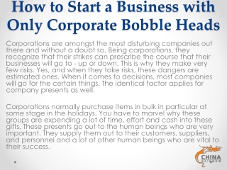 How to Start a Business with Only Corporate Bobble Heads