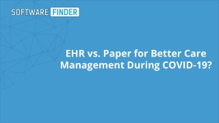 EHR vs. Paper for Better Care Management During COVID-19?