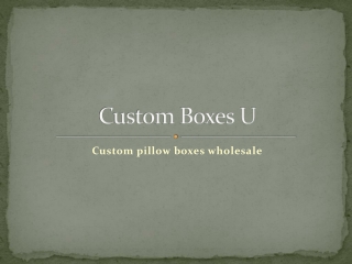 Best fast Custom pillow boxes wholesale | Custom Boxes U