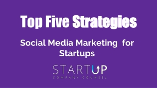 Social Media Marketing for Startups: Top Five Strategies