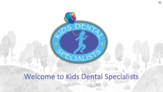 Visit Child Dentist For Better Oral Health for Your Child - Kids Dental Specialists