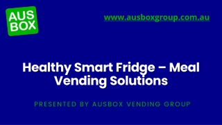 Healthy Smart Fridge – Meal Vending Solutions