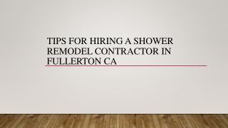 Tips For Hiring A Shower Remodel Contractor In Fullerton CA