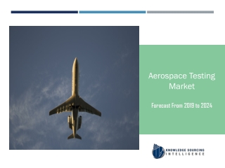 Aerospace Testing Market to be Worth US$23.591 billion by 2024
