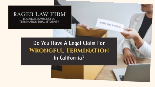 Do You Have A Legal Claim For Wrongful Termination In California?