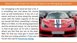 How to Settle Down for the Best Sports Car Remapping Service?