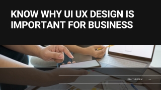 Know Why UI UX Design is Important for Business
