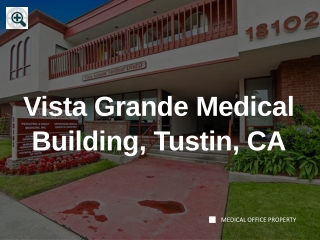 Vista Grande Medical Building, Tustin, CA