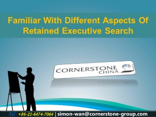 Familiar With Different Aspects Of Retained Executive Search