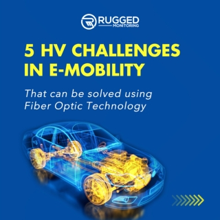 5 HV Chellanges in E-Mobility That Can Be Solved Using Fiber Optic Technology