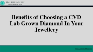 Benefits of Choosing a CVD Lab Grown Diamond In Your Jewellery