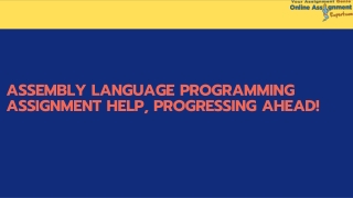 Assembly Language Programming Assignment Help, Progressing Ahead!