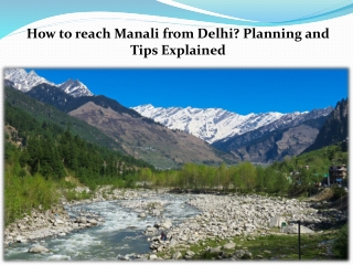 How to reach Manali from Delhi? Planning and Tips Explained