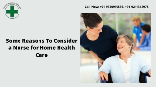 Some Reasons To Consider a Nurse for Home Health Care